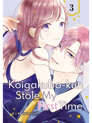 Koigakubo-kun Stole My First Time, Volume 3 - ebook